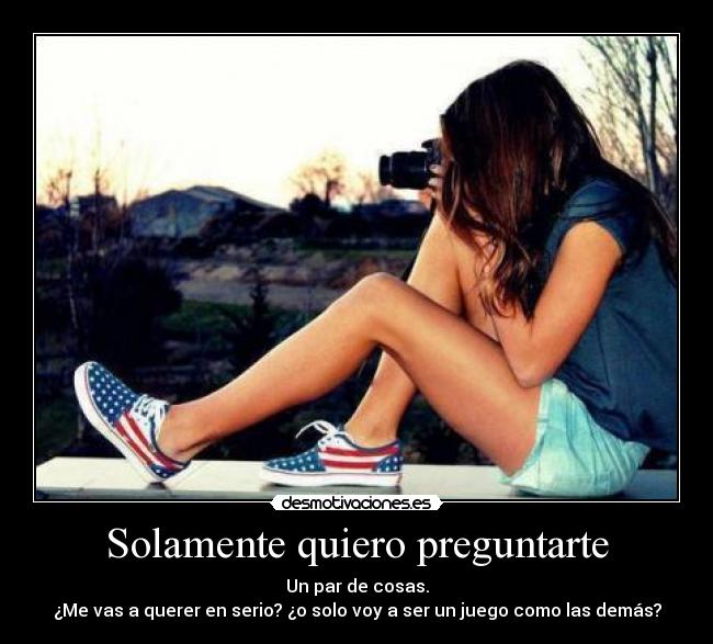 carteles solamente quiero preguntarte desmotivaciones