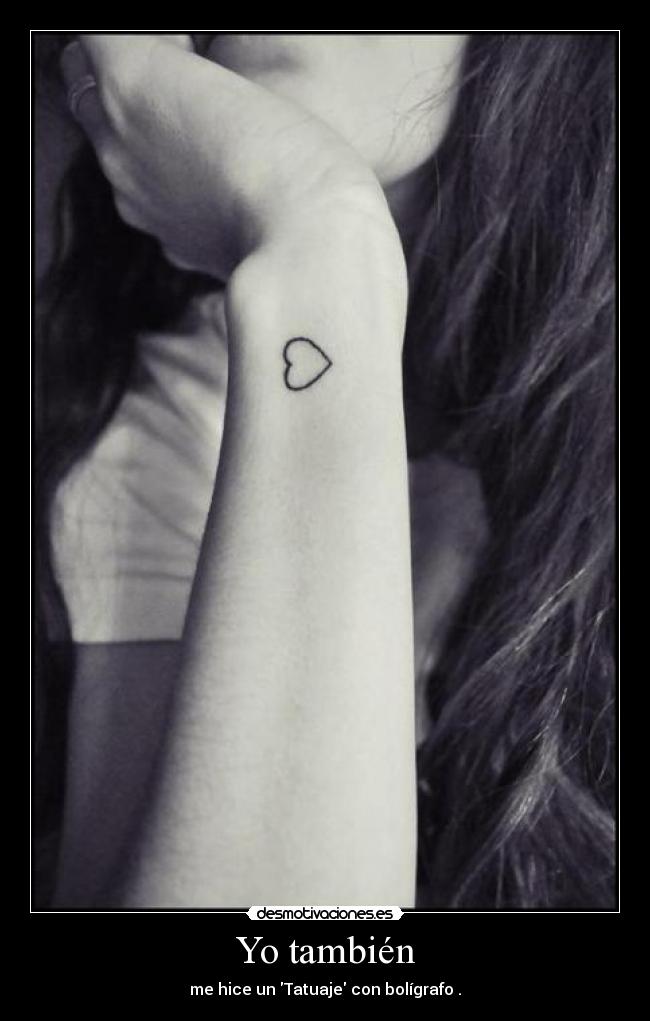 Yo también - me hice un Tatuaje con bolígrafo .