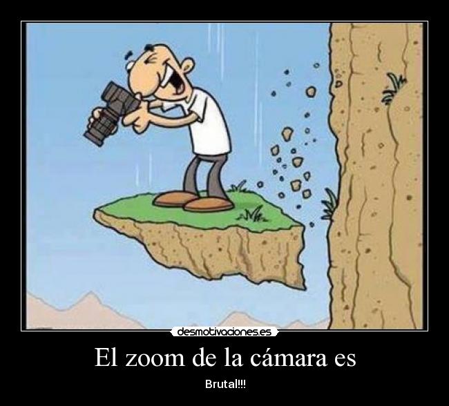 El zoom de la cámara es - Brutal!!!