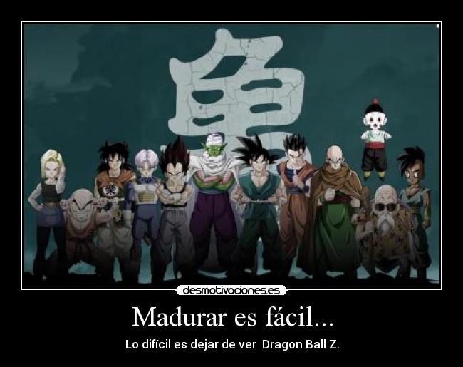 carteles madurar dragon ball desmotivaciones