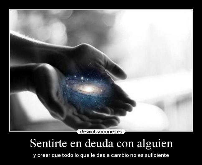 Sentirte en deuda con alguien - 
