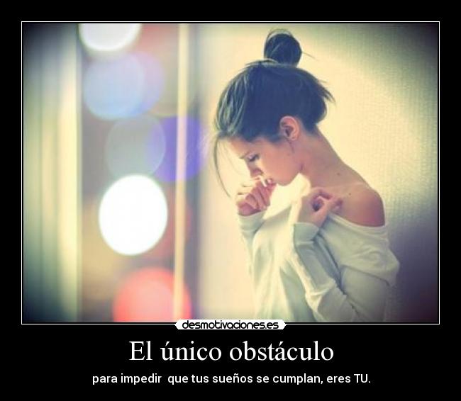 carteles viydoochaa seas propio obstaculo desmotivaciones