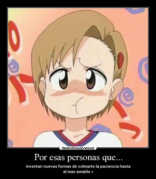 Por esas personas que... -