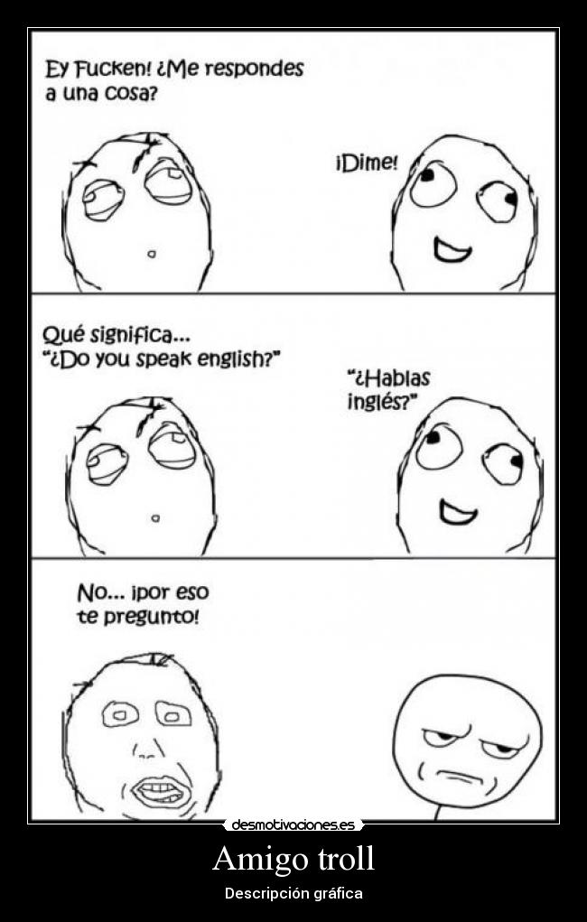 Amigo troll - Descripción gráfica