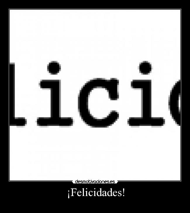 ¡Felicidades! - 