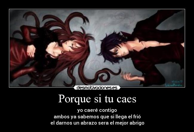 Porque si tu caes -