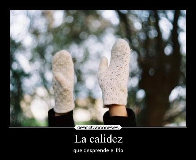 La calidez -