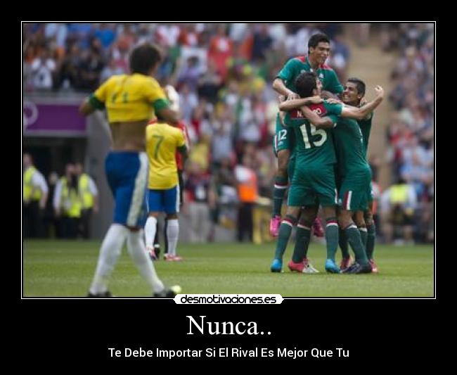 Nunca.. -