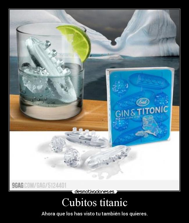 Cubitos titanic - Ahora que los has visto tu también los quieres.