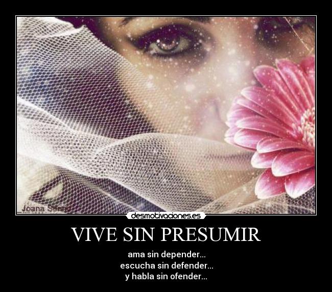 VIVE SIN PRESUMIR -