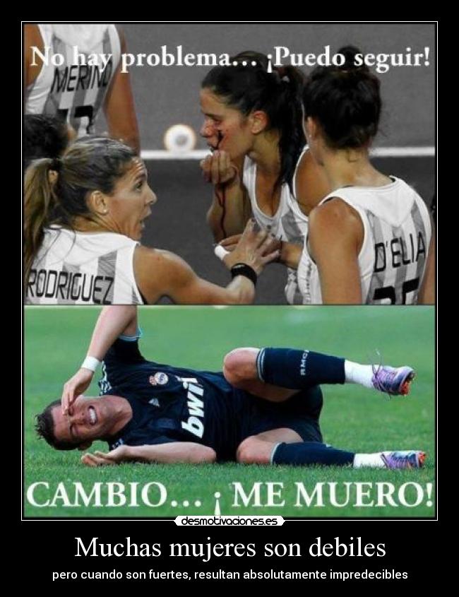 Muchas mujeres son debiles -