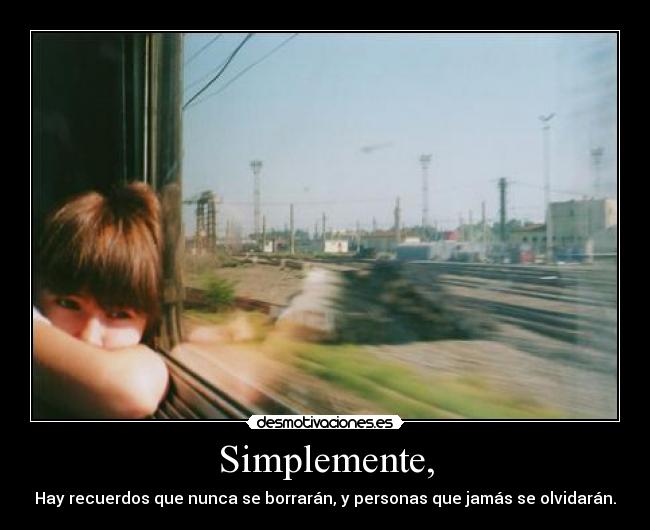 Simplemente, -
