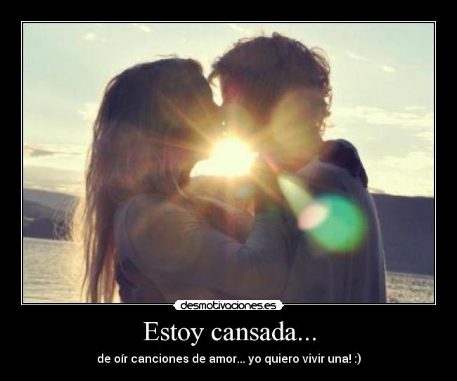 Estoy cansada... - 