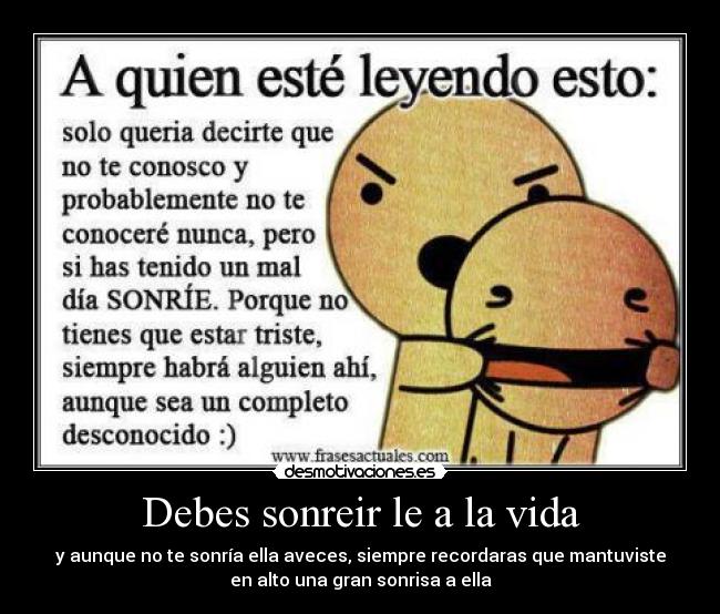 VIVE QUE LA VIDA TE SONRIE vive que la vida te sonrie: