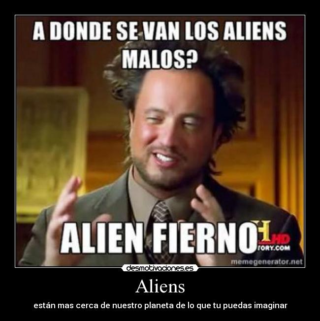 carteles aliens ese loco los aliens cartel desmotivaciones