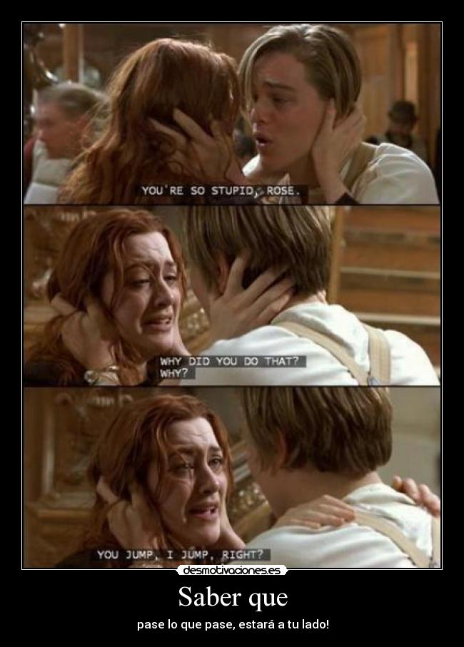 Saber que - pase lo que pase, estará a tu lado!