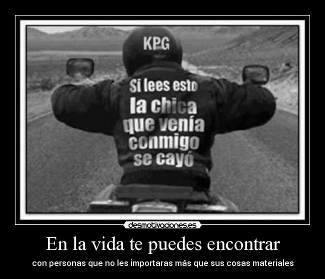 En la vida te puedes encontrar -