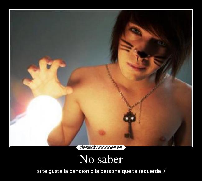 No saber - si te gusta la cancion o la persona que te recuerda :/