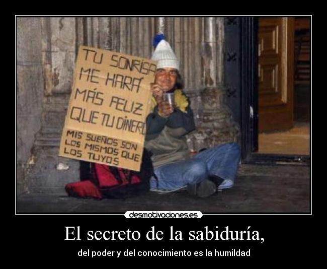 carteles humildad secreto sabiduria amor hacia demas personas vida desmotivaciones