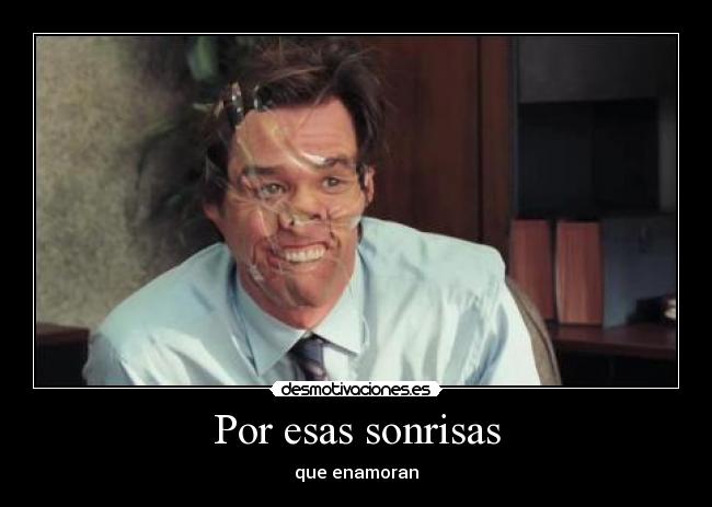 Por esas sonrisas - que enamoran