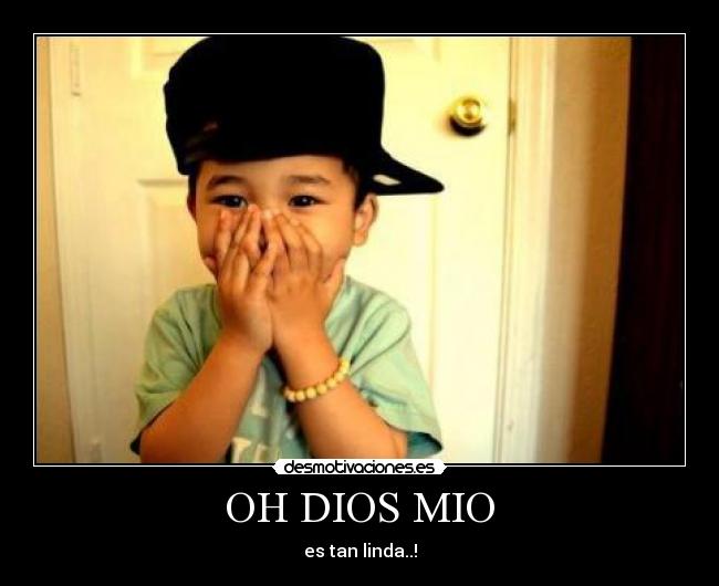OH DIOS MIO - 