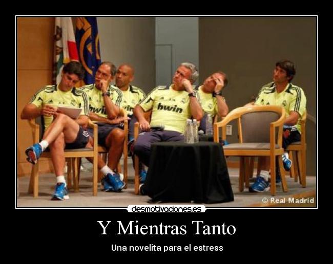 Y Mientras Tanto - Una novelita para el estress