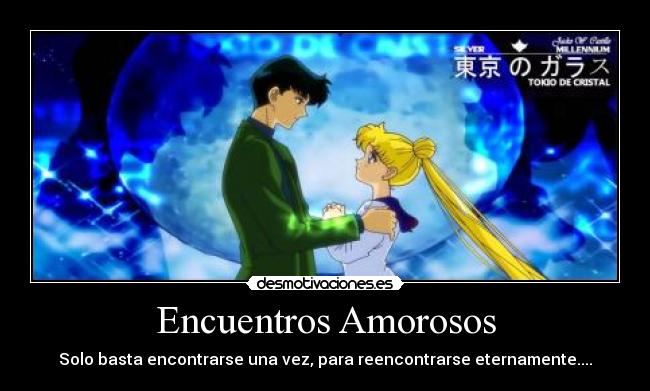 Encuentros Amorosos - Solo basta encontrarse una vez, para reencontrarse eternamente....