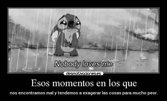 Esos momentos en los que - 