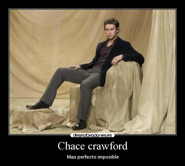 Chace crawford - Mas perfecto imposible
