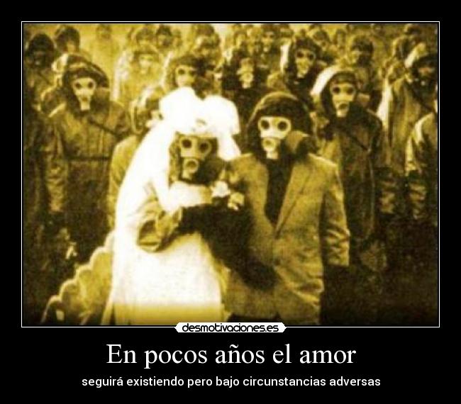 En pocos años el amor -