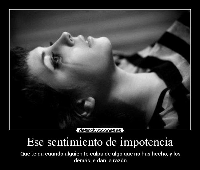 Ese sentimiento de impotencia - 