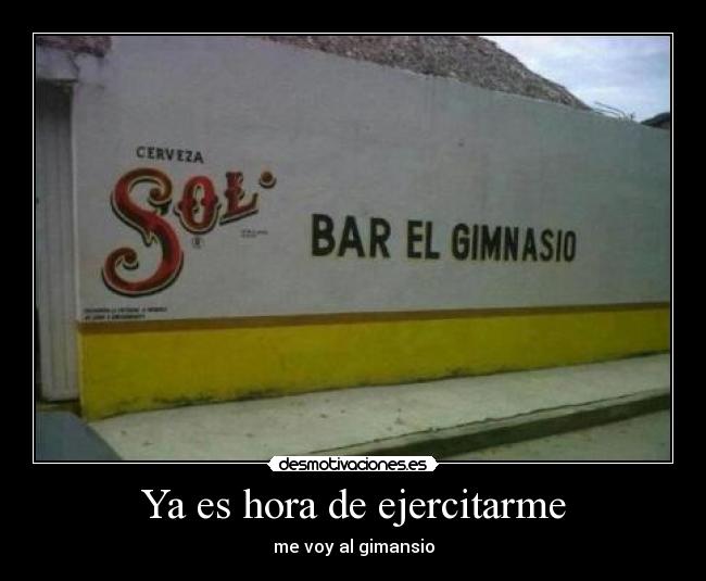 Ya es hora de ejercitarme - 