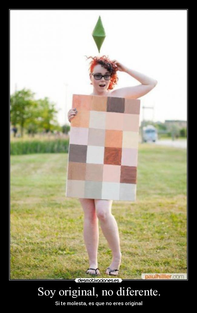 Soy original, no diferente. - 