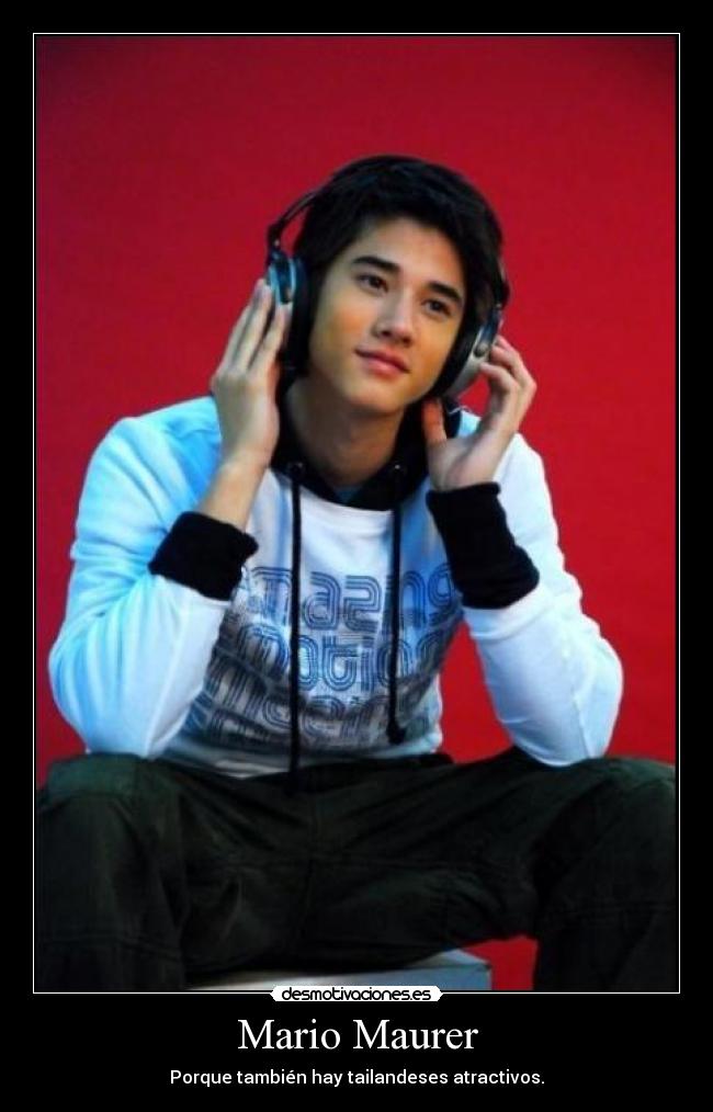 Mario Maurer - Porque también hay tailandeses atractivos.