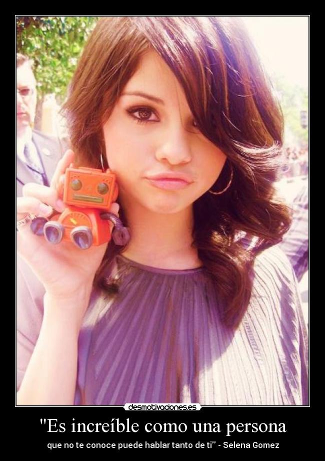 Es increíble como una persona -