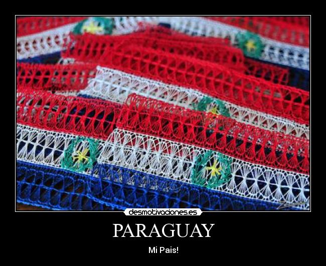 PARAGUAY - Mi Pais!