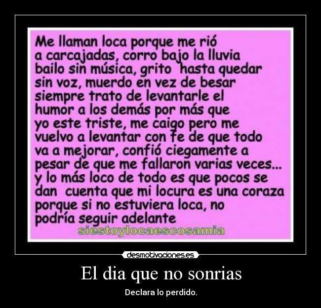 El dia que no sonrias - Declara lo perdido.
