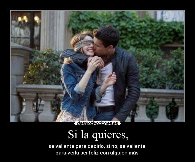 Si la quieres, - 