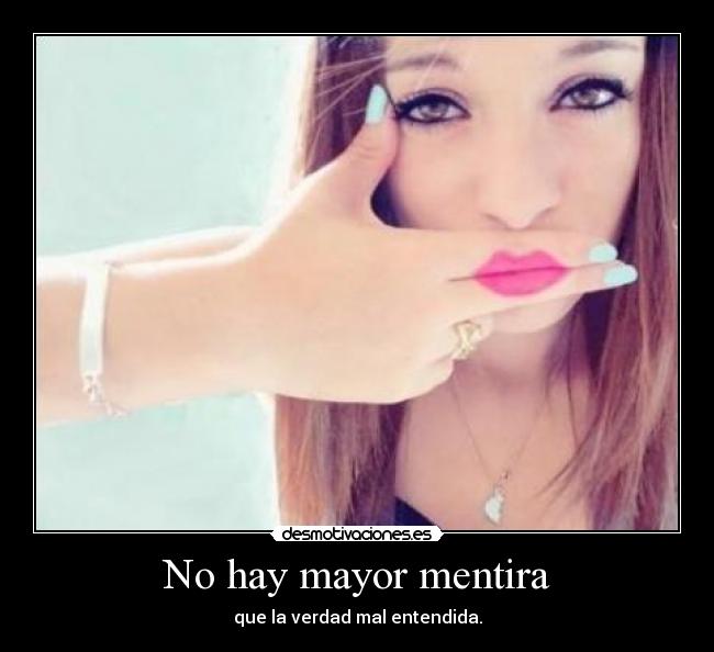 No hay mayor mentira -