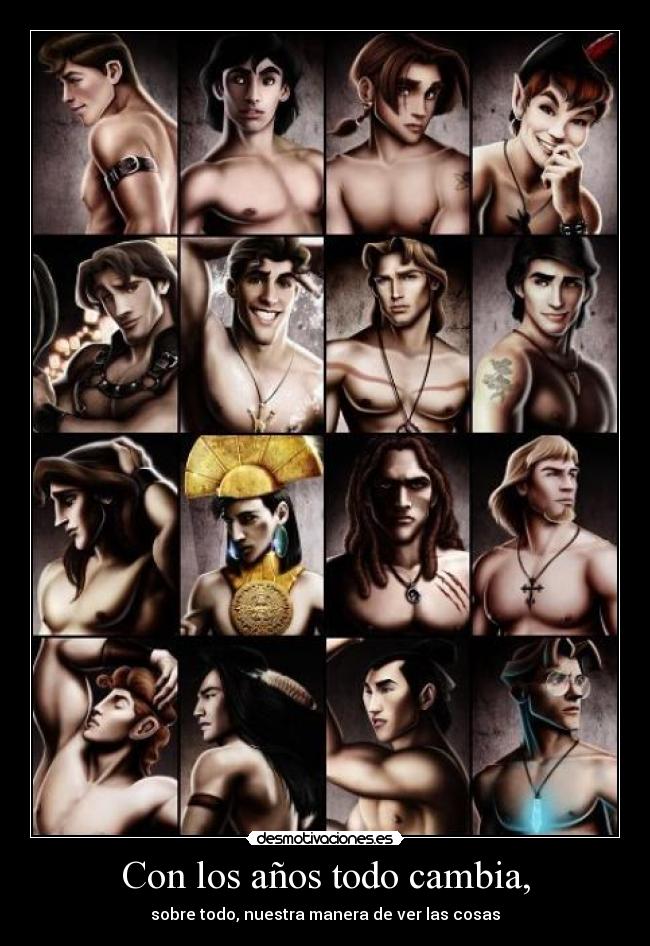 Con los años todo cambia, - sobre todo, nuestra manera de ver las cosas