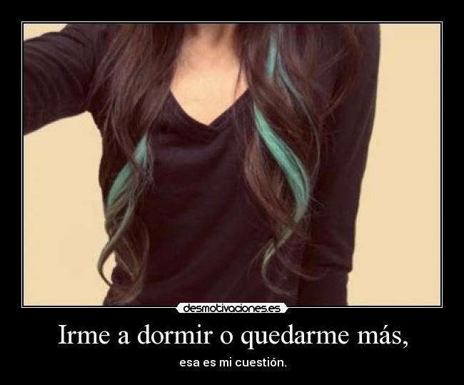 carteles dormir jejejejej edgar amo mucho diezdelsiete muahahahhahahha amo amor besos distancia independencia desmotivaciones