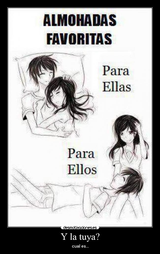 Y la tuya? - cual es...