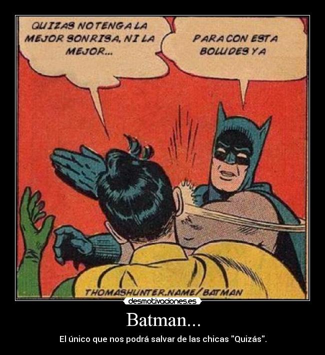 Batman... -