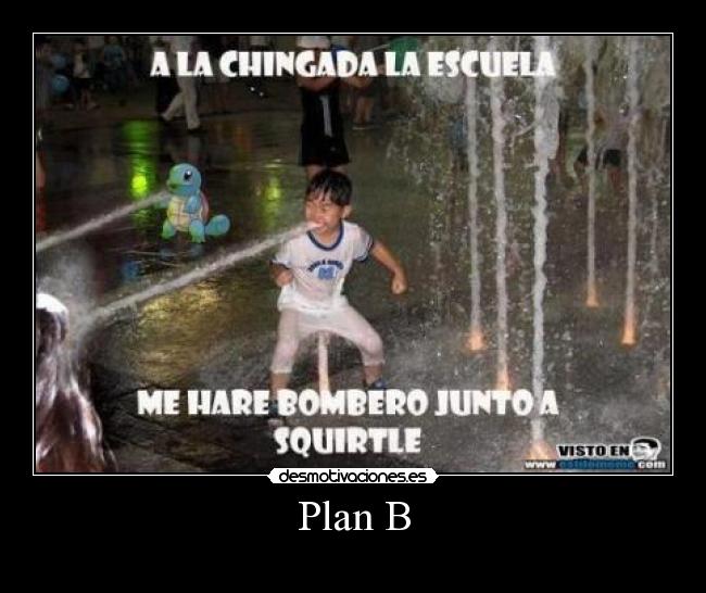 Plan B -