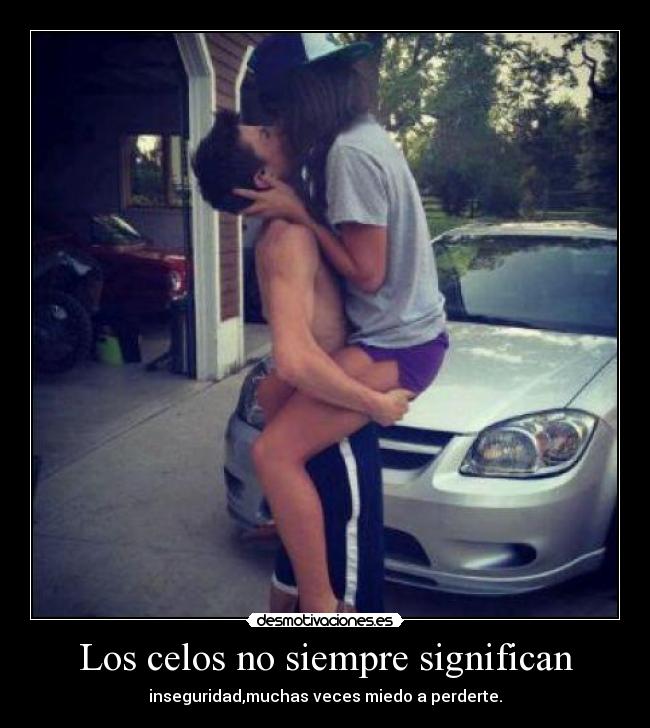 Los celos no siempre significan -