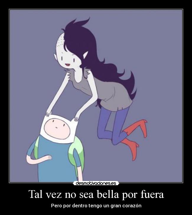 Tal vez no sea bella por fuera -