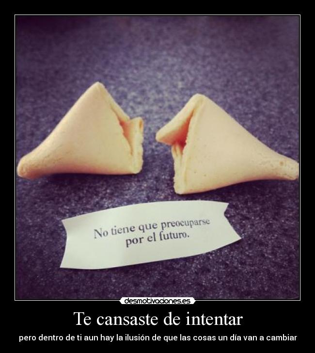 Te cansaste de intentar - 