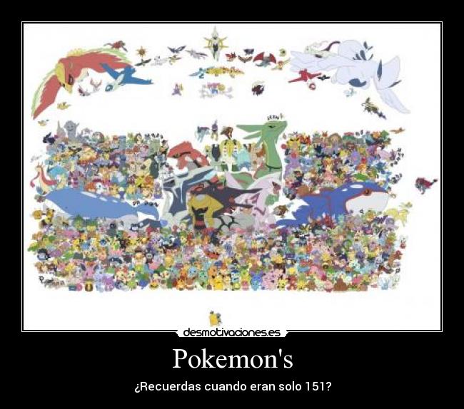 Pokemons - ¿Recuerdas cuando eran solo 151?