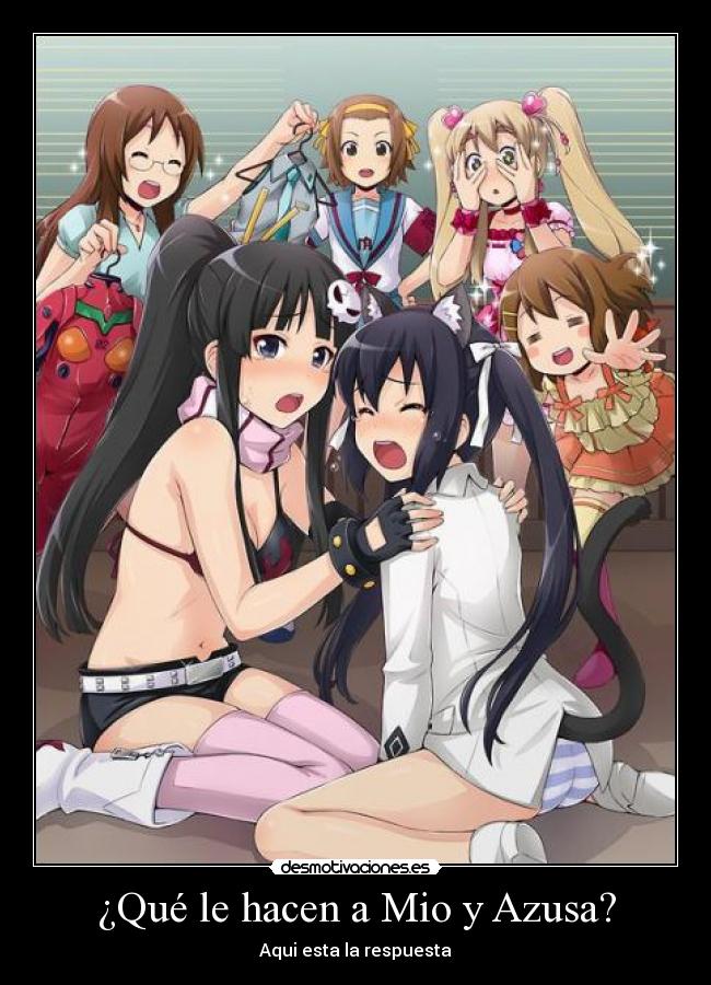 ¿Qué le hacen a Mio y Azusa? - Aqui esta la respuesta