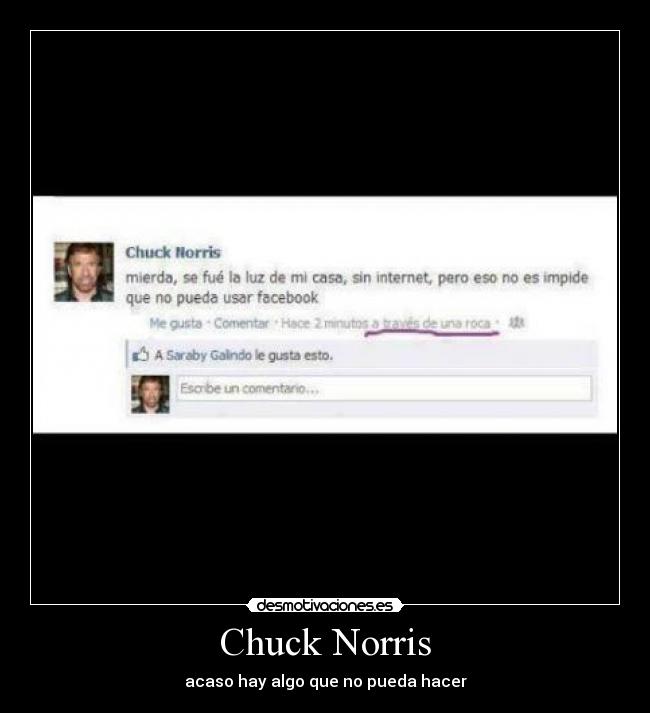 Chuck Norris - acaso hay algo que no pueda hacer